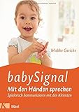 babySignal  Mit den Hnden sprechen: Spielerisch kommunizieren mit den Kleinsten